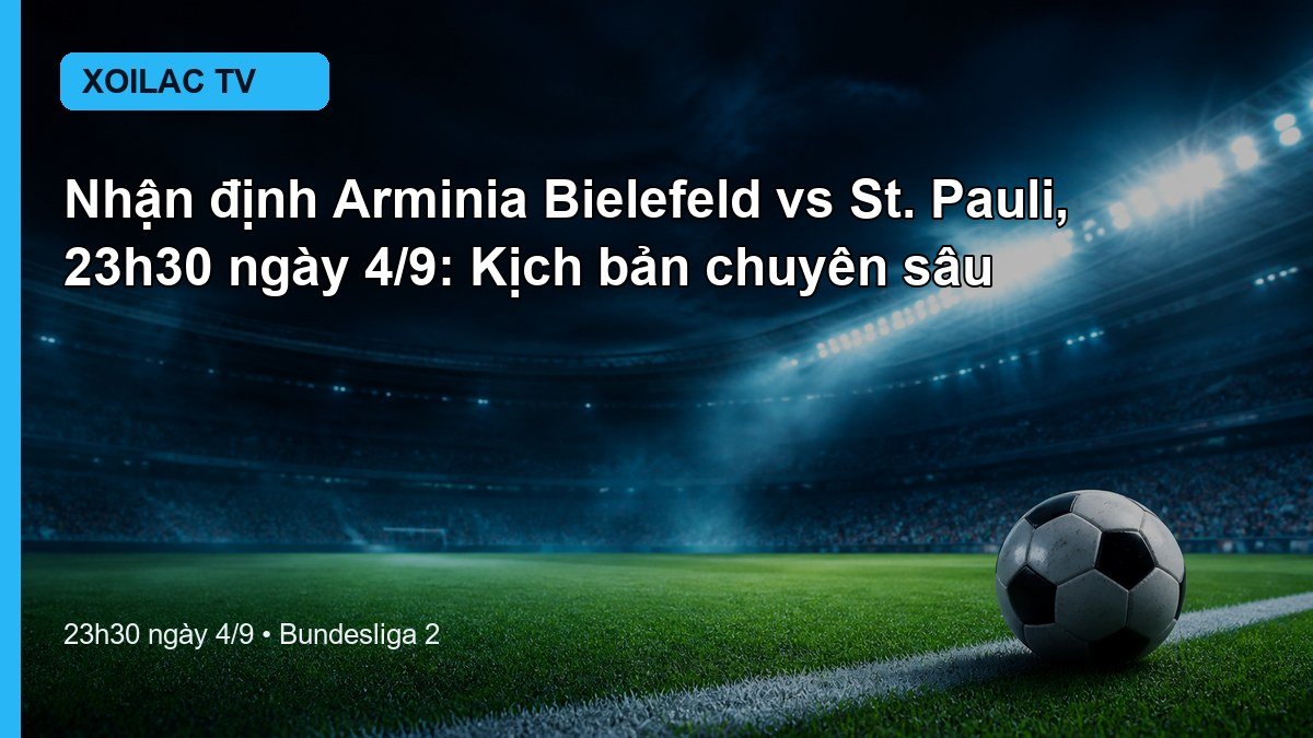 Nhận định Arminia Bielefeld vs St. Pauli 23h30 ngày 4/9